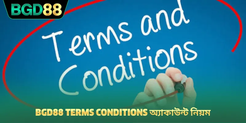BGD88 terms conditions অ্যাকাউন্ট নিয়ম